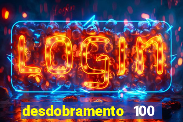 desdobramento 100 dezenas em apenas 6 jogos